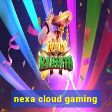 nexa cloud gaming